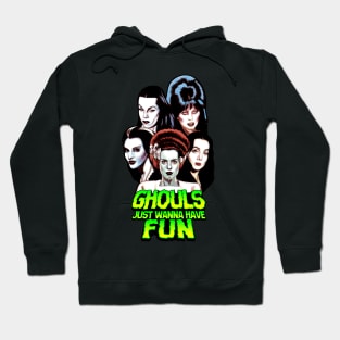 Ghouls Just Wanna Have Fun - Halloween icons Hoodie